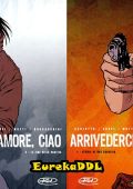 img Arrivederci amore ciao - Collection (2 volumi)(BD 2004-2005)