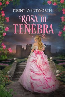 Peony Wentworth – Rosa di tenebra (2024)