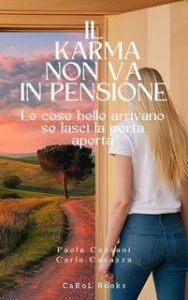 Paola Cassani, Carla Casazza – Il karma non va in pensione (2024)