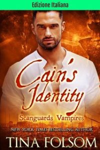 Tina Folsom – Vampiri Scanguards Vol. 9. Cain’s Identity (2024)