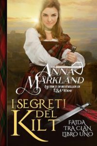 Anna Markland – Faida tra clan Vol. 1. I segreti del kilt (2024)