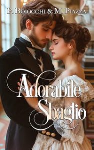 Pamela Boiocchi, Michela Piazza – Peccati d’Egitto Vol. 1. Adorabile sbaglio (2024)