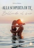 Silvia Maira - Alla scoperta di te. Ballando al buio (2024)