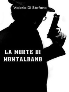Valerio Di Stefano – La morte di Montalbano (2024)