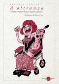 Valeria Carletti - A oltranza. (Dis)avventure di una vecchia groupie (2023)