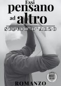 Silvio D'Arzo - Essi pensano ad altro (2023)