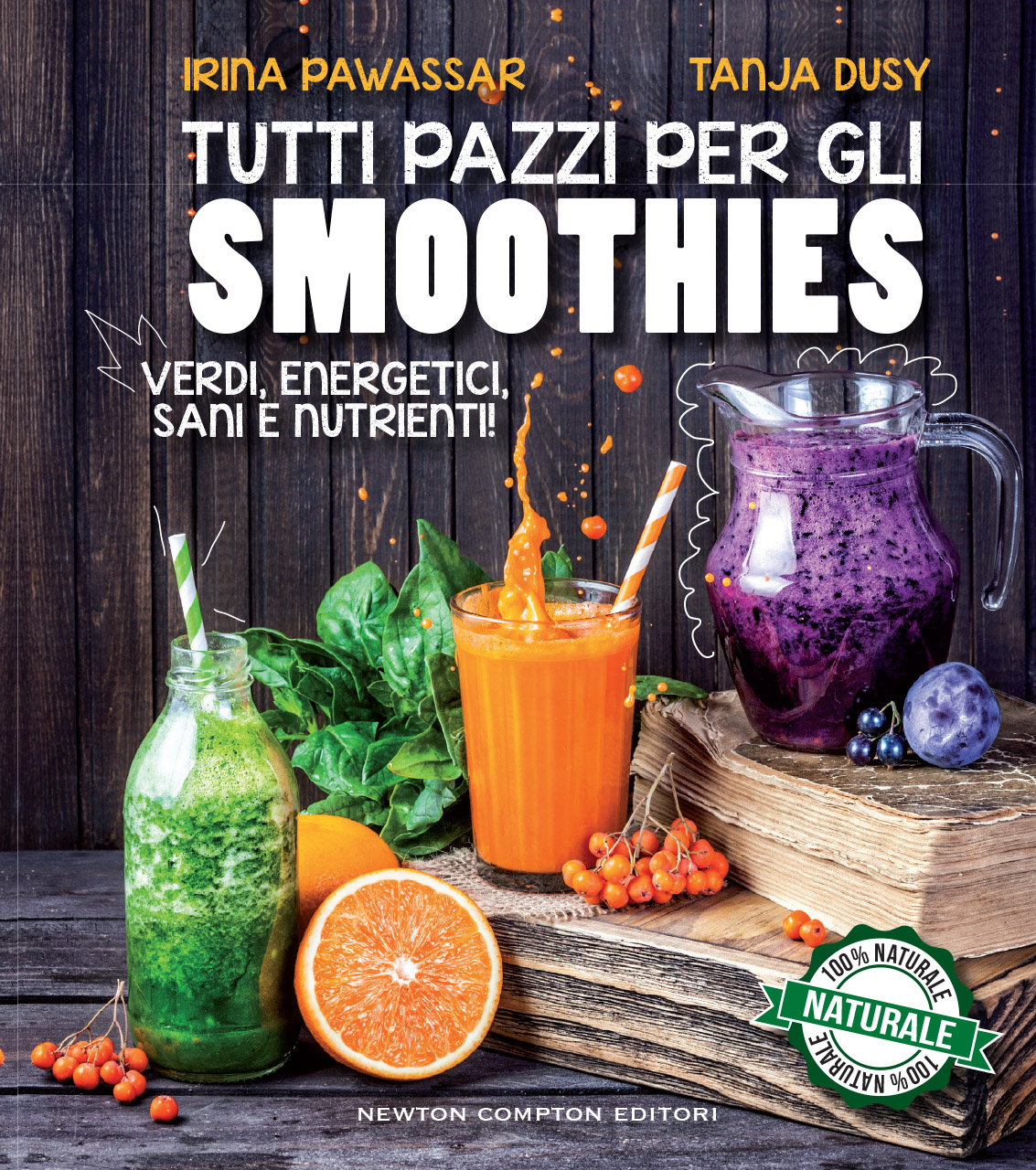 Tanja Dusy, Irina Pawassar – Tutti pazzi per gli smoothies (2016)