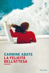 Carmine Abate – La felicità dell’attesa (2015)