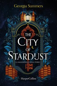 Georgia Summers – The City of Stardust. La maledizione degli Everly (2024)