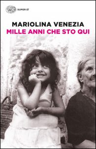 Mariolina Venezia – Mille anni che sto qui (2015)