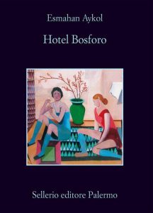 Esmahan Aykol – Hotel Bosforo (2013)