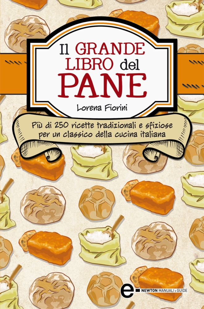 Lorena Fiorini – Il grande libro del pane (2012)