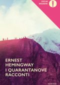 Ernest Hemingway - I quarantanove racconti (2011)