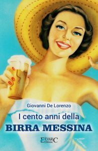 Giovanni De Lorenzo – I cento anni della BIRRA MESSINA (2024)