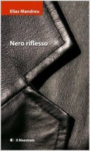 Elias Mandreu – Nero riflesso (2009)