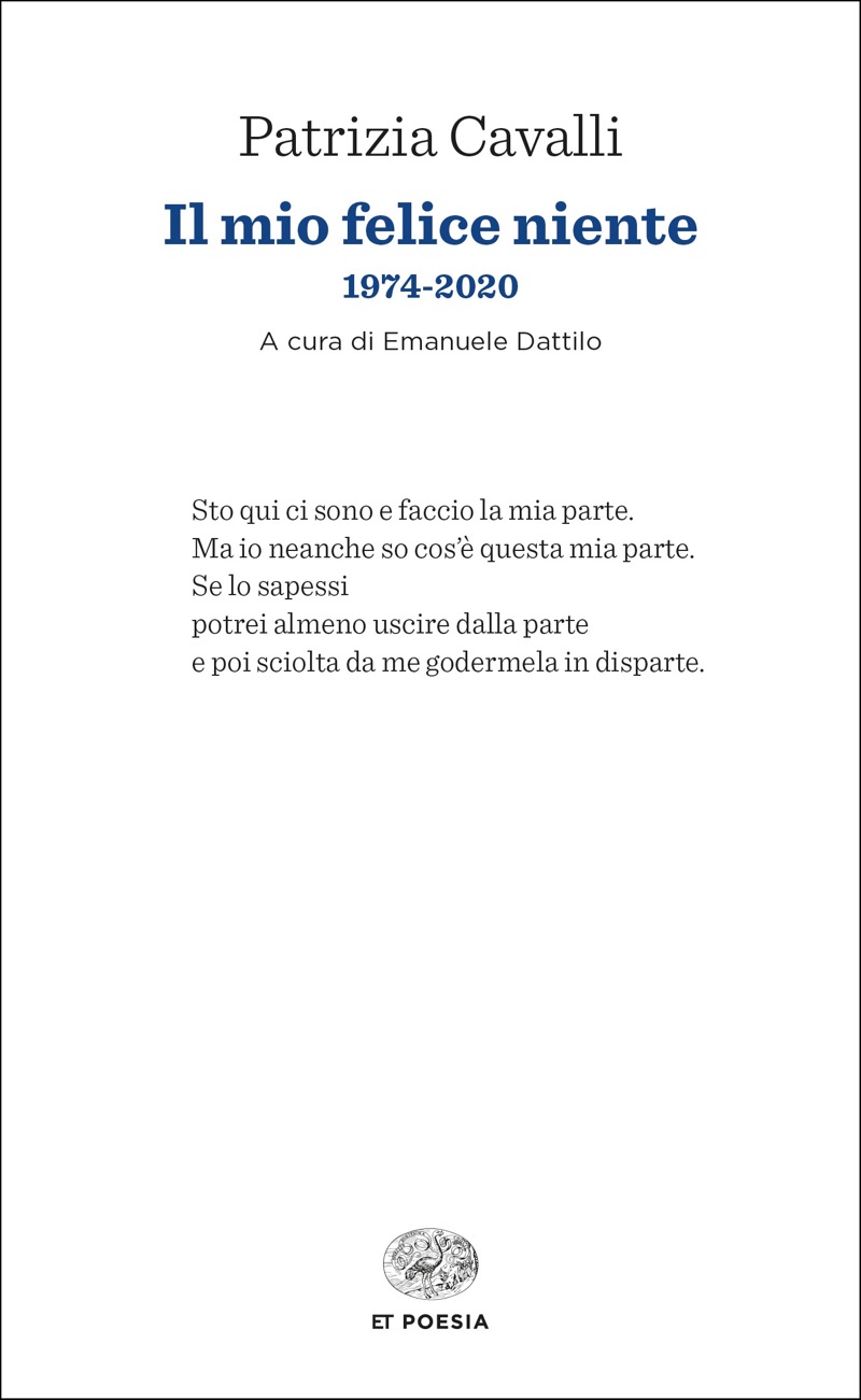 Patrizia Cavalli – Il mio felice niente. 1974-2020 (2024)