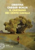 Cristina Cassar Scalia - Il Castagno dei cento cavalli (2024)