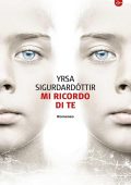 Yrsa Sigurdardóttir - Mi ricordo di te (2012)