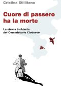 Cristina Stillitano - Cuore di passero ha la morte (2018)