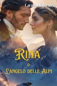 Carolina Invernizio – Rina o L’angelo delle Alpi (2024)
