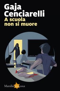 Gaja Cenciarelli – A scuola non si muore (2024)