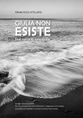 Francesco Stellato - Giulia non esiste: Due racconti, una storia (2024)