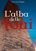 Francesco Fadigati - L'alba delle torri (2024)