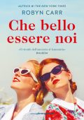 Robyn Carr - Che bello essere noi (2024)