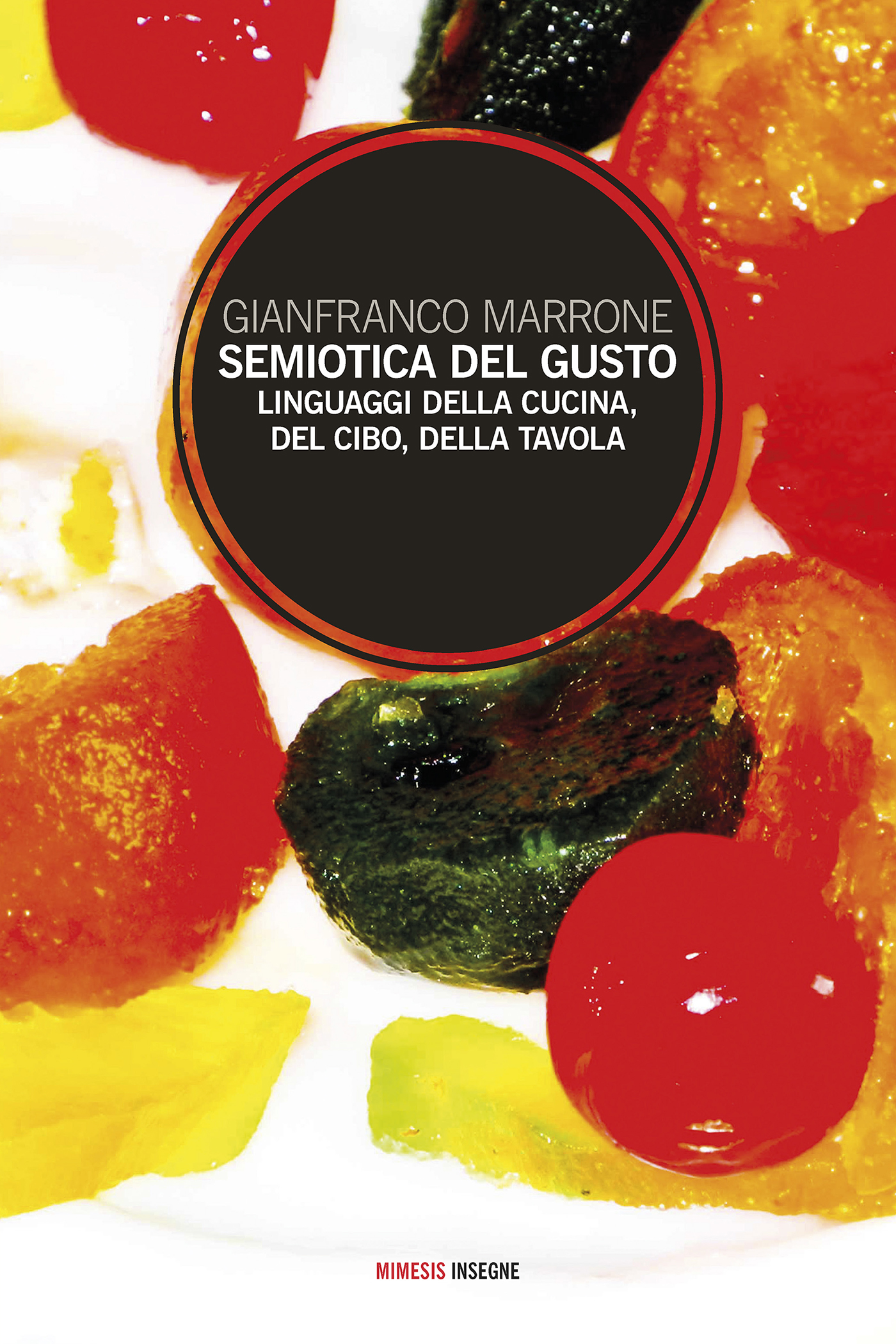 Gianfranco Marrone – Semiotica del gusto (2020)