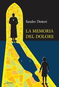 Sandro Dettori – La memoria del dolore (2024)