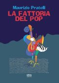 Maurizio Pratelli - La fattoria del pop (2024)