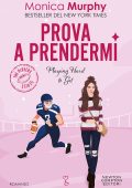Monica Murphy - Prova a prendermi (2024)