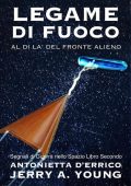 Jerry A. Young - Segnali di guerra 2. Legame di fuoco. Al di là del fronte alieno (2021)