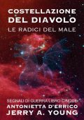 Jerry A. Young - Segnali di guerra 5. Costellazione del Diavolo. Le radici del male (2022)