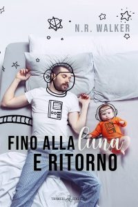 N.R. Walker – Fino alla luna e ritorno (2024)
