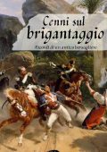 Anonimo - Cenni sul brigantaggio. Ricordi di un antico bersagliere (2024)