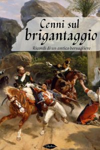 Anonimo – Cenni sul brigantaggio. Ricordi di un antico bersagliere (2024)