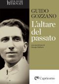 Guido Gozzano - L'altare del passato (2024)