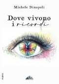 Michele Dinapoli - Dove vivono i ricordi (2024)