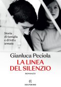 Gianluca Peciola - La linea del silenzio (2024)