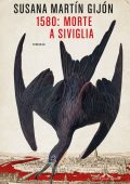 Susana Martín Gijón - 1580: morte a Siviglia (2024)