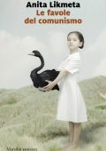 Anita Likmeta - Le favole del comunismo (2024)