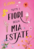 G. Anna - Tutti i fiori della mia estate (2024)