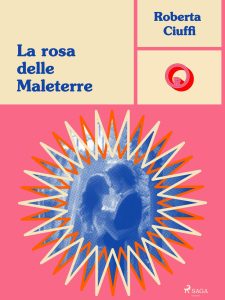 Roberta Ciuffi – La rosa delle Maleterre (2024)