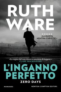Ruth Ware – L’inganno perfetto. Zero Days (2024)