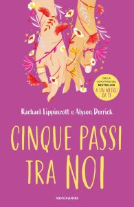 Rachael Lippincott, Alyson Derrick – Cinque passi tra noi (2024)