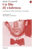 Mark O'Connell - Un filo di violenza (2024)