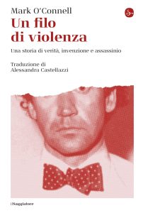 Mark O’Connell – Un filo di violenza (2024)