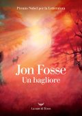 Jon Fosse - Un bagliore (2024)