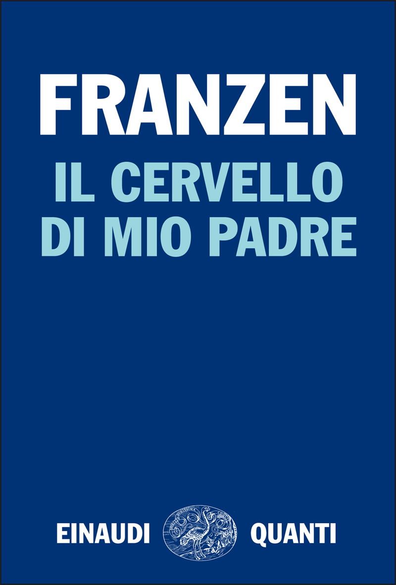 Jonathan Franzen – Il cervello di mio padre (2013)